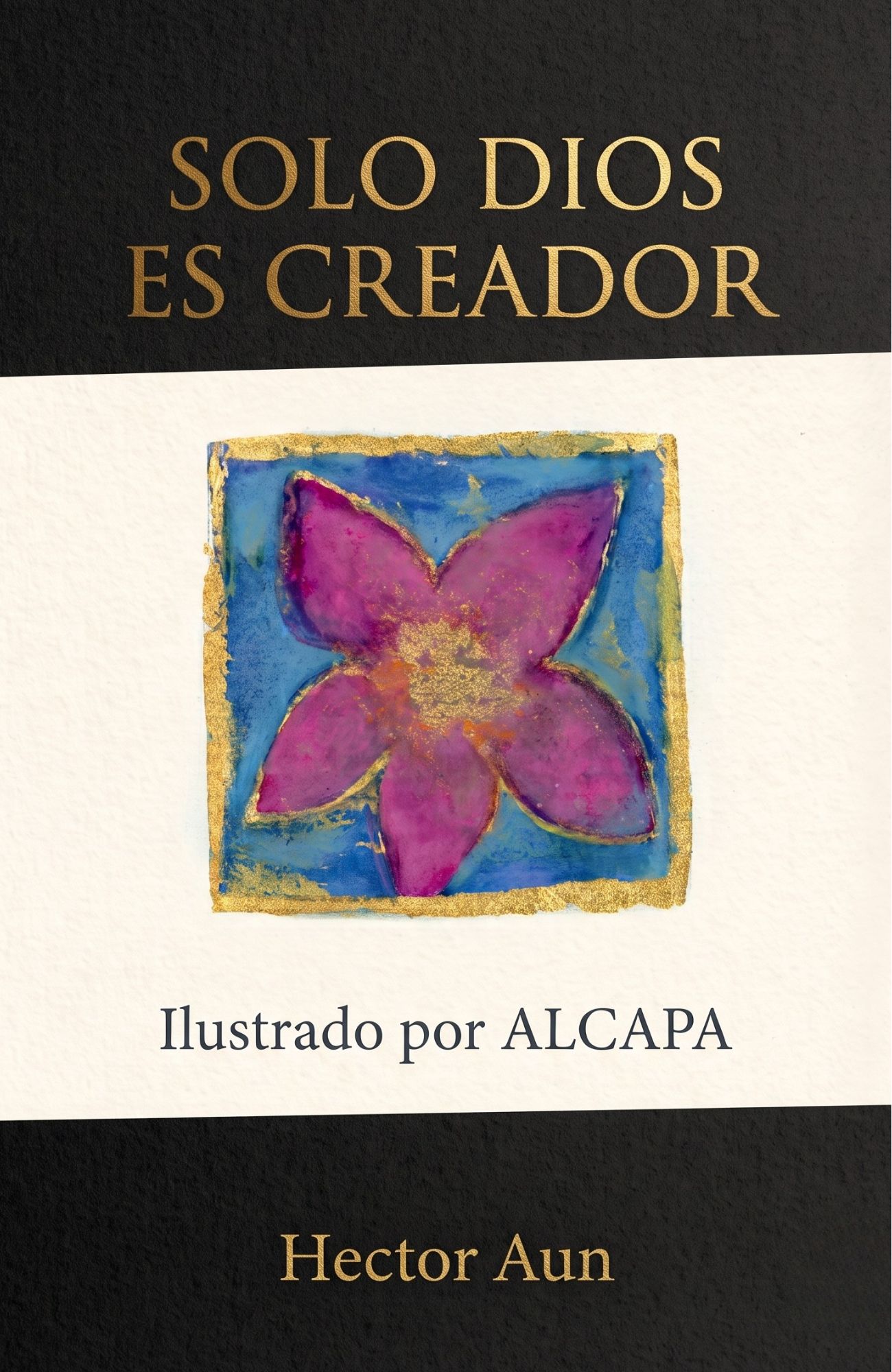 Solo Dios es creador